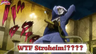 Jojo's Bizarre Adventure Part 2 - WTF Stroheim!???