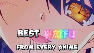 Best (Waifu) From Every Anime's Part-2