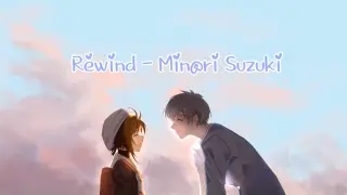 [Lyrics + Vietsub] Rewind - Minori Suzuki (Sakura Clear Card Ending 2 OST)