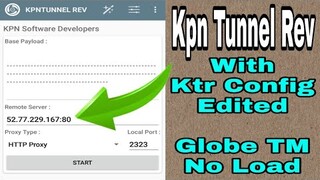 Kpn Tunnel Rev - With Ktr Config Edited Good For Globe TM No Load | Working 100%