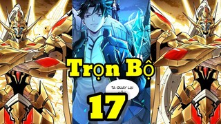 FULL BỘ*GIẤU NGHỀ/TRỌNG SINH VỀ 18 TUỔI/TU LUYỆN THỨC TỈNH CẢNH GIỚI BÁ ĐẠO TRIỆU HỒI HỒN TƯỚNG*17