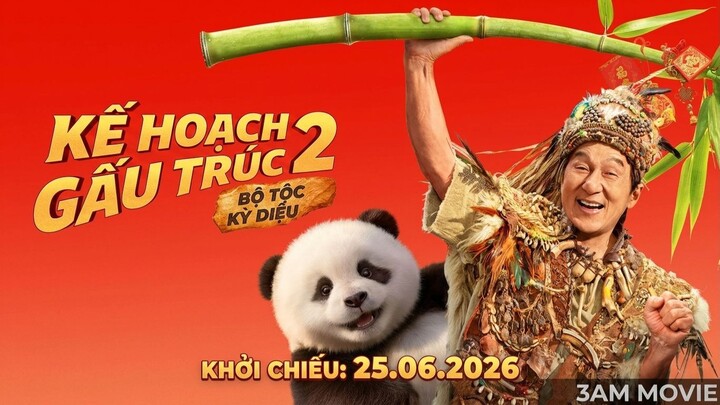 Kế Hoạch Gấu Trúc 2: Bộ tộc kỳ diệu (2026) Vietsub Full HD