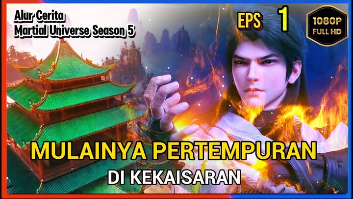 Martial Univere Season 5 Episode 1 Bagian 2 Subtitle Indonesia - Terbaru Pertempuran Benih Dimulai