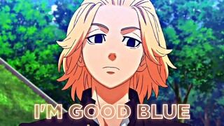 | Manjiro Sano ✖ David Guetta & Bebe Rexha - I'm Good Blue |