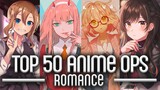 My Top 50 Romance Anime Openings