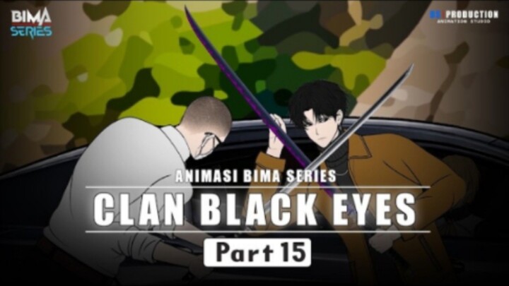 CLAN BLACK EYES PART 15 - Animasi BIMA Series