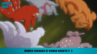 Pertemuan Bijuu! Momen Shukaku di Rumah Naruto Part 2