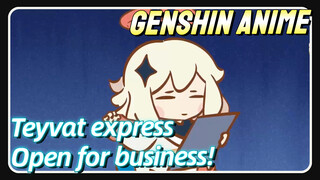 [Genshin Impact  Anime]  Teyvat express  Open for business!