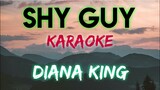 SHY GUY - DIANA KING (KARAOKE VERSION)