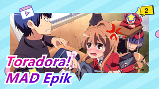 [Toradora!] Si Toradora! Aku Tahu Tak Mungkin Begitu Epik!!_A2