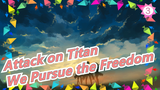 [Attack on Titan/MAD/Epic] We Wanna See the Sea, and Pursue the Freedom_3