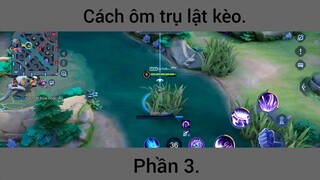 Cách ôm trụ lật kèo p3