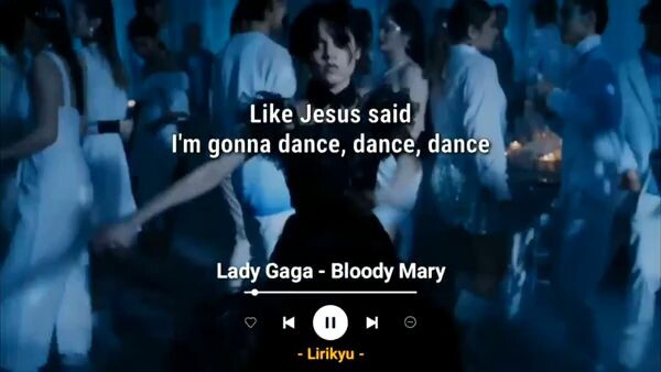 Bloody Mary- Lady Gaga lyrics w/or video