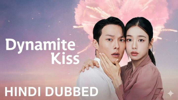 Dynamite Kiss Hindi dubbed Episode 9 - 10