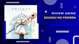 Riview Anime - Sousou No Frieren
