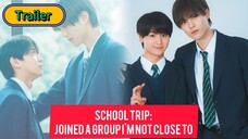 🇯🇵[Official Trailer] School Trip: Joined A GROUP I'm not CLOSE To (2025)