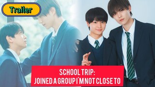 🇯🇵[Official Trailer] School Trip: Joined A GROUP I'm not CLOSE To (2025)