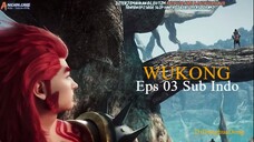 WUKONG Eps 03 Sub Indo