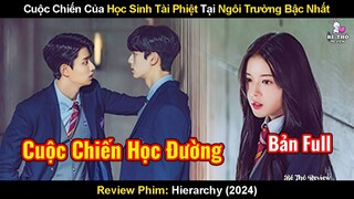 Cuộc Chiến Của Học Sinh Tài Phiệt Tại Ngôi Trường Bậc Nhất | Review Phim Hierarchy 2024