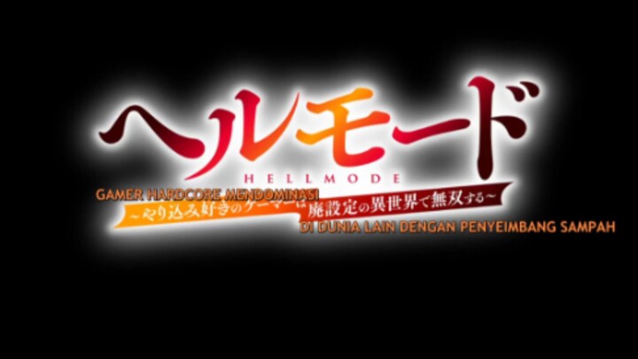 Hell Mode Yarikomizuki no Gamer wa Hai Settei no Isekai de Musou suru Episode 4 Subtitle Indonesia