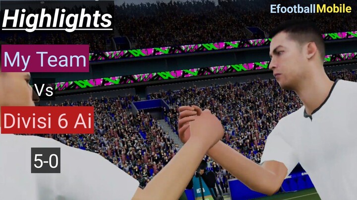 Highlights | My Team Vs Divisis 6 Ai  | 5-0 | Divisi Ai | Efootball Mobile