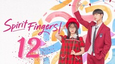 Sᴘ!ʀ!ᴛ F!ɴɢ3ʀs - 𝐸𝑝𝑖𝑠𝑜𝑑𝑒 12 Fɪɴᴀʟᴇ [𝐸𝑛𝑔 𝑆𝑢𝑏]