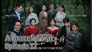 A Graceful Liar  (2025) | Episode 17 | EngSub