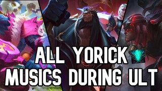 All Yorick Musics During Ult (All Skins)