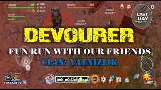 "DEVOURER" with our friends CLAN: YALNIZLIK-  Last Day On Earth: Survival