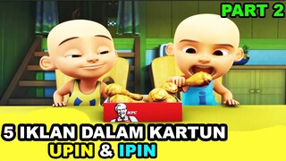 5 Iklan Dalam Kartun Upin Dan Ipin Yang Mungkin Belum Kalian Ketahui | Part 2