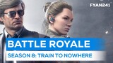 Battle Royale - Season 8: Train to Nowhere
