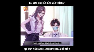 Đại minh tinh đến bệnh viện  độ loa  gặp ngay phải bác sĩ là crush yêu thầm hồi cấp 3