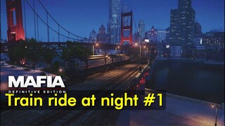 1930s Train Ride at Night - eastward | Mafia: Definitive Edition