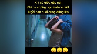 Vào thời điểm quan trọng, những người đầu tiên đứng lên có lẽ là những học sinh ở bàn cuối cùng😔 phimtrungquoc phimhocduong phimhay ThuThachTronThoat hoangcongchinh