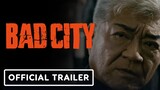 Bad City: Official Exclusive Trailer (2023) Hitoshi Ozawa, Akane Sakanoue | Comic Con 2023