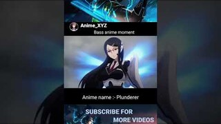 Bass anime moment 😎🥶 || Plunderer #anime