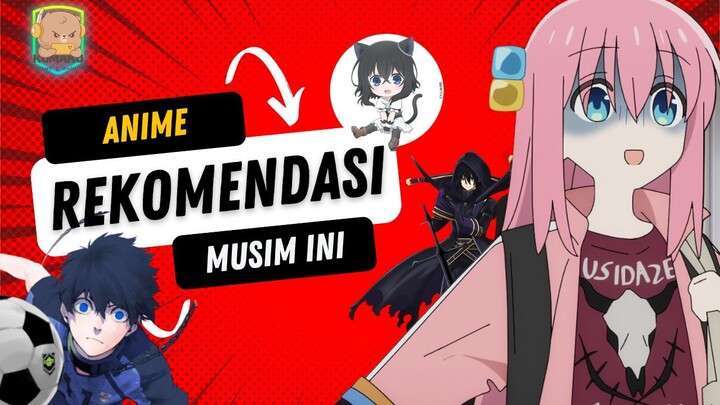 REKOMENDASI ANIME MUSIM INI