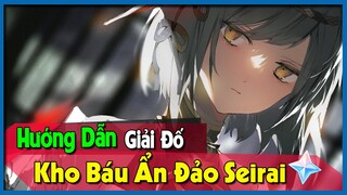 [Genshin Impact]  Hướng Dẫn Giải Đố "BÁU VẬT SEIRAI"  Và Tìm Kho Báu Bí Mật// Nguyên Kỷ