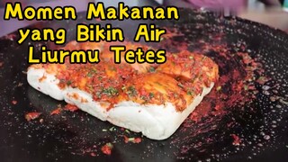 Momen Makanan yang Bikin Air Liurmu Tetes