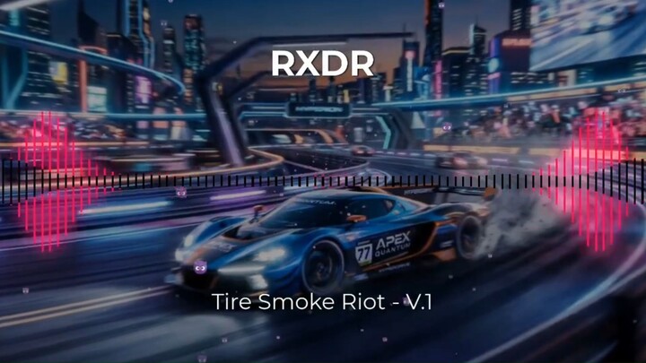 RXDER - Tire Smoke Riot - V.1