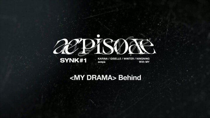 aepisode SYNK#1 2023 aespa FAN MEETING [MY DRAMA] Behind