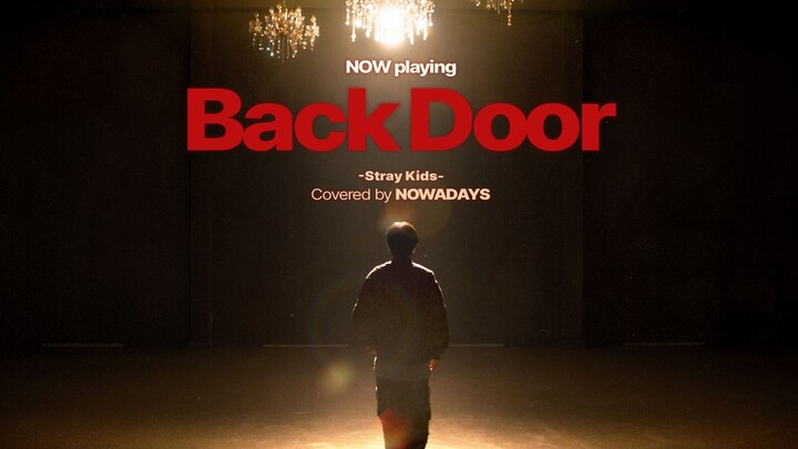 【NOWADAYS】[NOW playing] 'Back Door' - Stray Kids