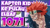 Kid Sampai Di Elbaf [One Piece Ch 1071]