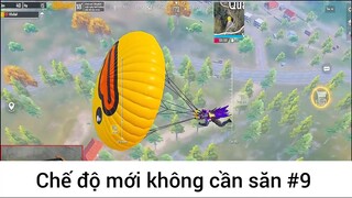 Chế độ mới không cần săn p9