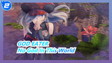 GOD EATER
No God In This World_2
