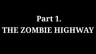 ( Zombie Highway part 1 ) | "Created by"Uchiha Jefriyoo