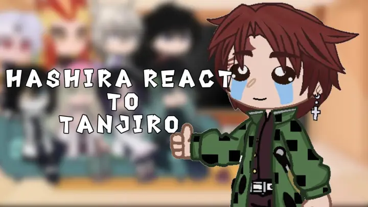 🪨Hashira react to Tanjiro Kamado🪨|| kny || gcrv || 1/1