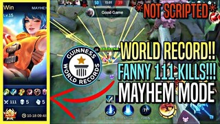 WORLD RECORD!! Fanny 111 KILLS  in MAYHEM MODE!! | Mobile Legends
