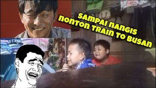 Reaction Train To Busan Sad Scene Keponakan Gue