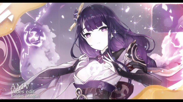 AMV Vibes edit - Raiden Shogun